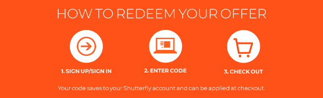 HOW TO REDEEM YOUR OFFER: 1) SIGN-UP/SIGN-IN. 2) ENTER CODE. 3) CHECK OUT.